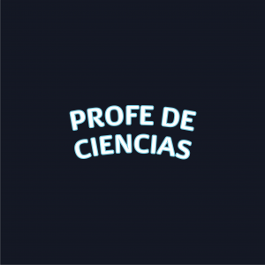Profe de Ciencias